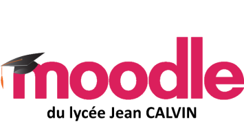 Moodle du lycée Jean CALVIN - Noyon